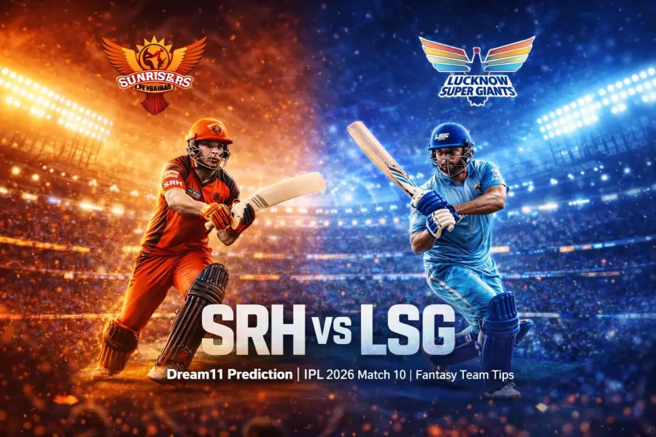 SRH vs LSG Dream11 Prediction IPL 2026: Best Team, Captain Picks & Match Preview - Cricket image